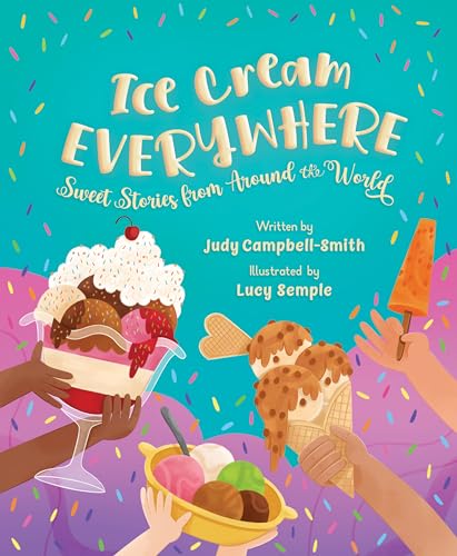 Ice Cream Everywhere: Sweet Stories from Around the World von Sleeping Bear Press