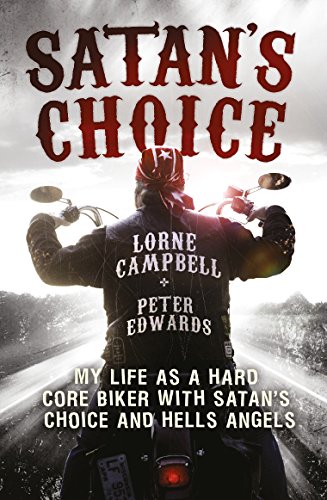 Satan's Choice: My Life as a Hard Core Biker with Satan's Choice and Hells Angels von Macmillan