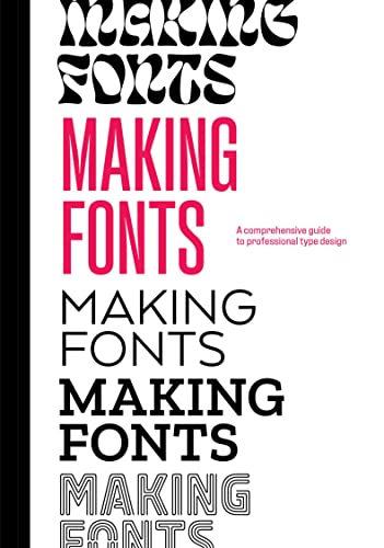 Making Fonts: A Comprehensive Guide to Professional Type-Design von Gingko Press