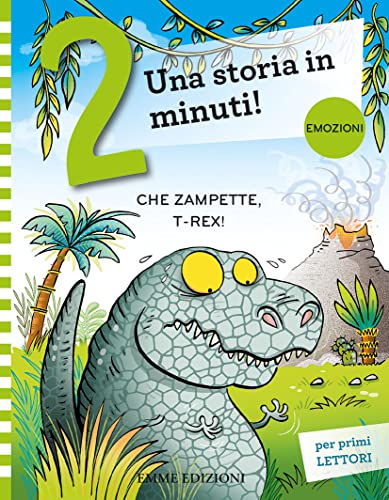 Che zampette, T-Rex! Prime letture. Stampatello maiuscolo. Ediz. a colori (Leggo una storia in 2 minuti) von Emme Edizioni