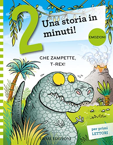 Che zampette, T-Rex! Prime letture. Stampatello maiuscolo. Ediz. a colori (Leggo una storia in 2 minuti)