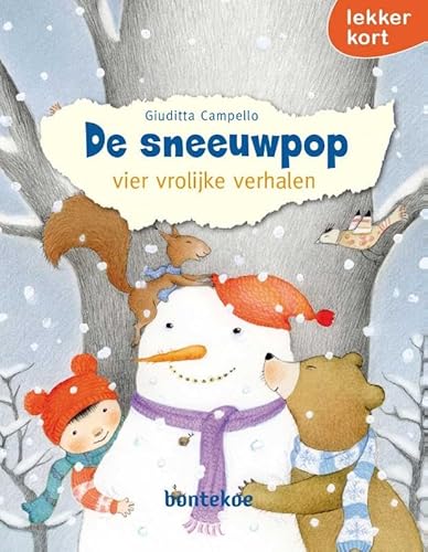 De sneeuwpop: vier vrolijke verhalen (Lekker kort!) von Bontekoe & Het Tillenbeest
