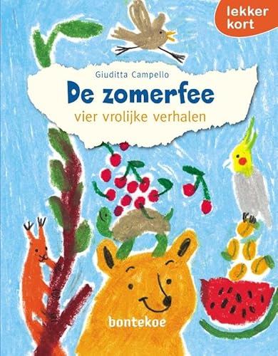 De zomerfee: vier vrolijke verhalen (Lekker kort!) von Bontekoe & Het Tillenbeest