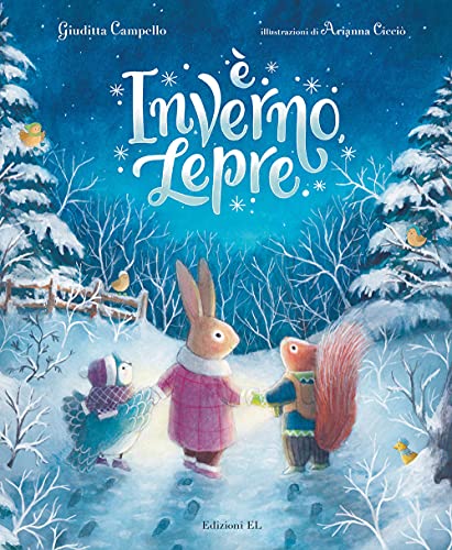 È inverno, Lepre. Ediz. illustrata (Illustrati)