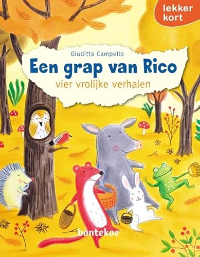 Een grap van Rico: vier vrolijke verhalen (Lekker kort!) von Bontekoe & Het Tillenbeest