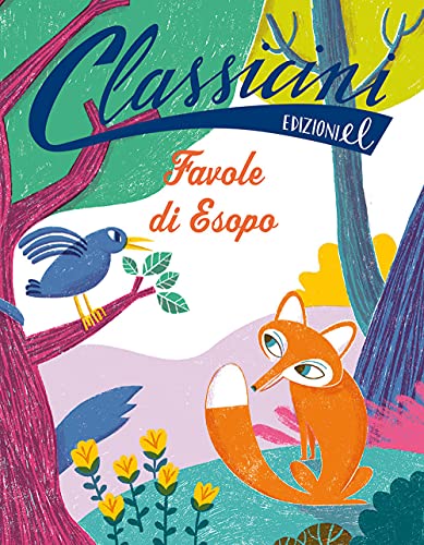 Favole di Esopo. Classicini. Ediz. illustrata von CLASSICINI