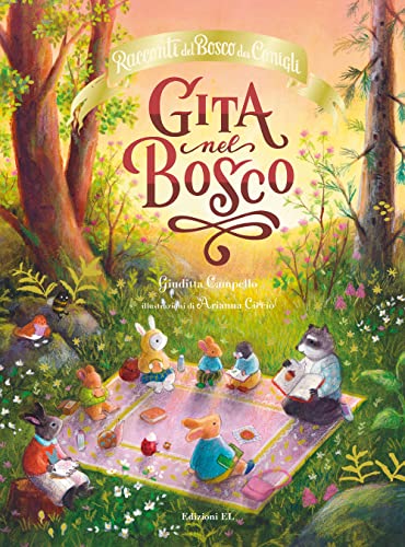 Gita nel bosco. Racconti del Bosco dei Conigli. Ediz. a colori (Illustrati) von EL