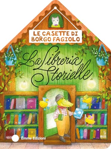 Le casette di Borgo Fagiolo. La libreria Storielle. Ediz. a colori (Primi libri) von Emme Edizioni