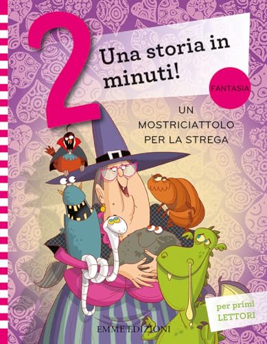 Un mostriciattolo per la strega. Ediz. a colori (Leggo una storia in 2 minuti) von Emme Edizioni