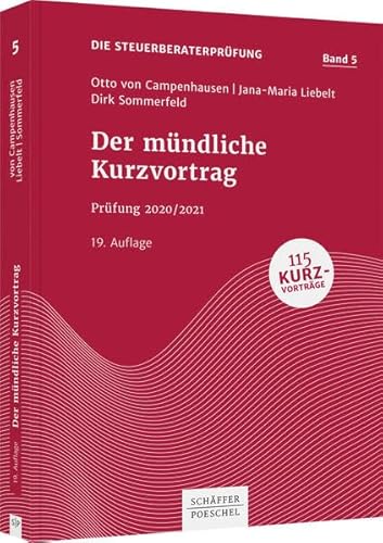 Der mündliche Kurzvortrag: Prüfung 2020/2021 (Die Steuerberaterprüfung)