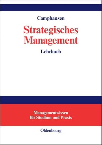 Strategisches Management: Lehrbuch von De Gruyter Oldenbourg