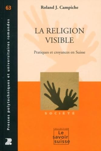 La religion visible : Pratiques et croyances en Suisse