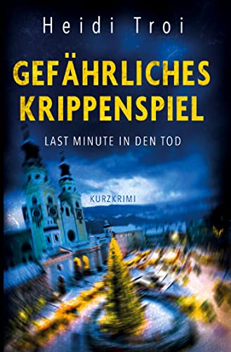Gefährliches Krippenspiel: Ein Kurzkrimi aus Brixen (Lorenz Lovis ermittelt) von tolino media