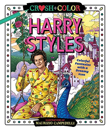 Crush and Color: Harry Styles: Colorful Fantasies with a Dreamy Icon (Crush + Color, 1, Band 1) von Macmillan USA