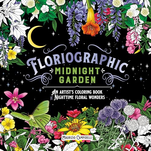 Floriographic Midnight Garden: An Artist’s Coloring Book of Nighttime Floral Wonders von Castle Point Books