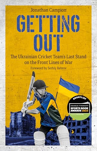 Getting Out: The Ukrainian Cricket Team's Last Stand on the Front Lines of War von Pitch Publishing Ltd
