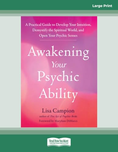 Awakening Your Psychic Ability: A Practical Guide to Develop Your Intuition, Demystify the Spiritual World, and Open Your Psychic Senses von ReadHowYouWant