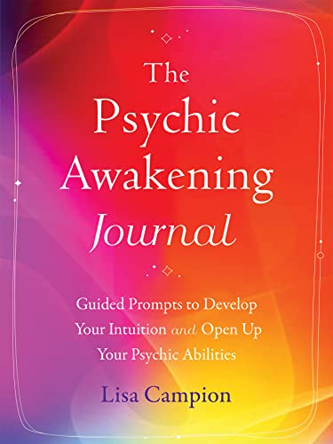 The Psychic Awakening Journal: Guided Prompts to Develop Your Intuition and Open Up Your Psychic Abilities The Psychic Awakening Journal: Guided Prompts to Develop Your Intuition and Open Up Your Psychic Abilities von New Harbinger