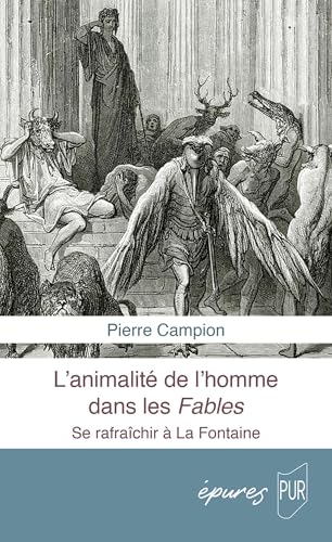 L'animalité de l'homme dans les Fables: Se rafraîchir à La Fontaine von PU RENNES