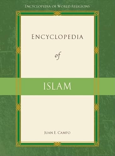 Encyclopedia of Islam (Encyclopedia of World Religions)