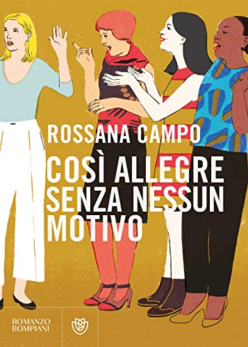 Così allegre senza nessun motivo (Narratori ialiani) von Bompiani