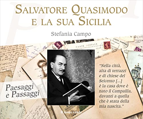 Salvatore Quasimodo e la sua Sicilia (Paesaggi e passaggi) von Il Leone Verde