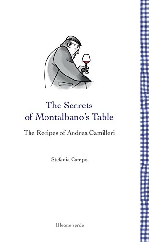 The Secrets of Montalbano’s Table: The Recipes of Andrea Camilleri (Leggere è un gusto)