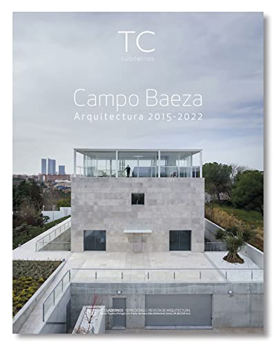 Campo Baeza: Arquitectura 2015- 2022 (TC Cuadernos, Band 153)
