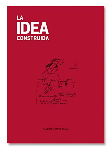 La Idea Construida von General de Ediciones de Arquitectura, S.L.