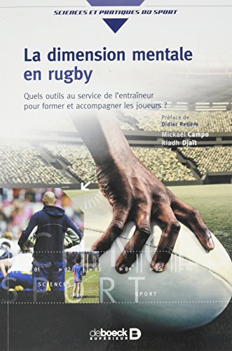La dimension mentale en rugby: Quels outils au service de l'entraîneur pour former et accompagner les joueurs ? von De Boeck Supérieur