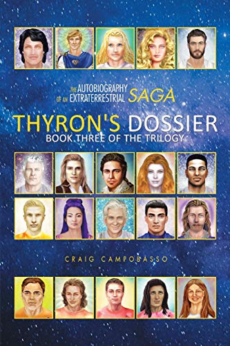 The Autobiography of an Extraterrestrial Saga: Thyron’s Dossier