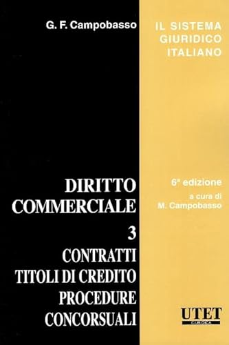Diritto commerciale. Contratti, titoli di credito, procedure concorsuali (Vol. 3) (Il sistema giuridico italiano) von Utet Giuridica