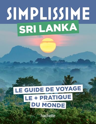 Sri Lanka Guide Simplissime: Le guide de voyage le + pratique du monde von HACHETTE TOURI