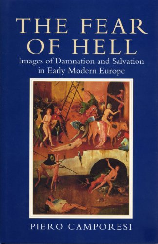Fear of Hell: Images of Damnation and Salvation in Early Modern Europe von Polity