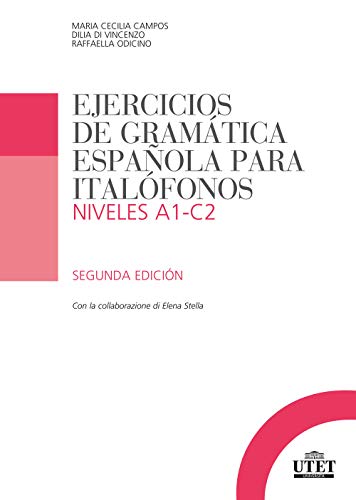 Ejercicios de gramática española para italofónos. Niveles A1-C2 von UTET Università