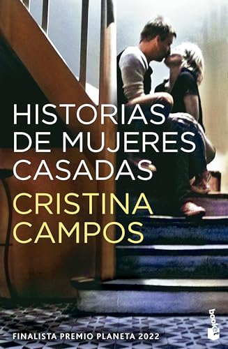 Historias de mujeres casadas: Finalista Premio Planeta 2022 (Novela) von Booket