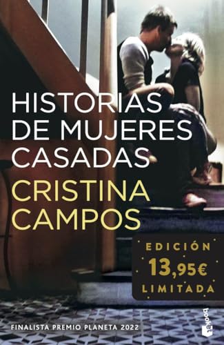 Historias de mujeres casadas: Finalista Premio Planeta 2022. Edición limitada (Colección Especial) von Booket