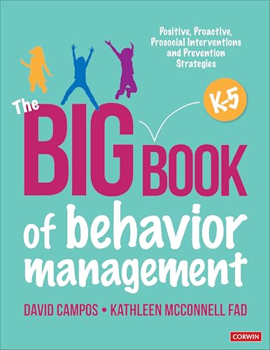 The Big Book of Behavior Management, K-5: Positive, Proactive, Prosocial Interventions and Prevention Strategies von Corwin Press Inc