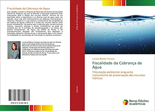 Fiscalidade da Cobrança de Água: Tributação ambiental enquanto instrumento de preservação dos recursos hídricos von Novas Edições Acadêmicas
