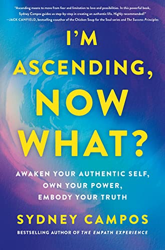 I'm Ascending, Now What?: Awaken Your Authentic Self, Own Your Power, Embody Your Truth von MacMillan (US)