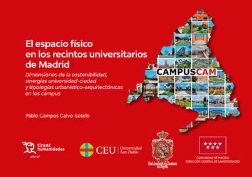 El espacio físico en los recintos universitarios de Madrid. Dimensiones de la sostenibilidad, sinergias universidad -ciudad (Plural) von Tirant Humanidades