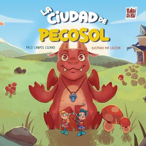 La ciudad de Pecosol (EL EQUILIBRIO DE MORFEO, Band 0) von BABIDI-BÚ