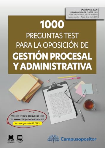 1.000 preguntas test para la oposición de Gestión procesal y administrativa: EXÁMENES 2025 | Convocatoria realizada por Orden PJC/1437/2024, de 3 de diciembre (monografico) von Campus Opositor