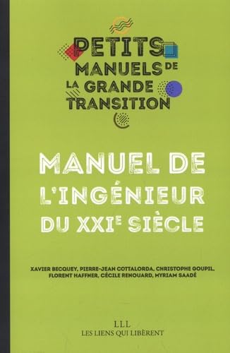 Manuel de l'ingénieur du XXIe siècle Manuel de l'ingénieur du XXIe siècle von LIENS LIBERENT
