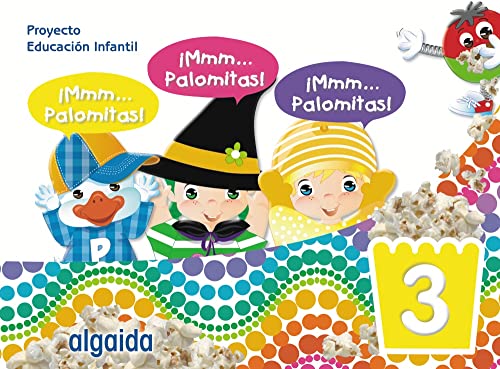 ¡Mmm... Palomitas! Educación Infantil 3 años ¡Mmm... Palomitas! Educación Infantil 3 años von Algaida Editores