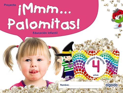 ¡Mmm... Palomitas! Educación Infantil 4 años. Segundo trimestre von Algaida Editores