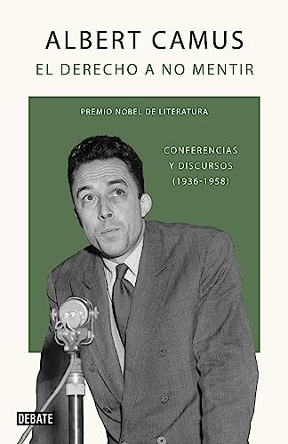 El derecho a no mentir: Conferencias y discursos (1936-1958) (Ensayo y Pensamiento) von DEBATE