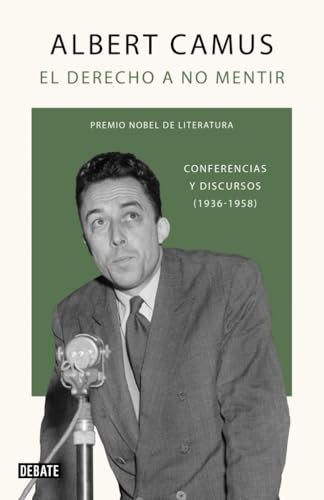 El derecho a no mentir: Conferencias y discursos (1936-1958) (Ensayo y Pensamiento) von DEBATE