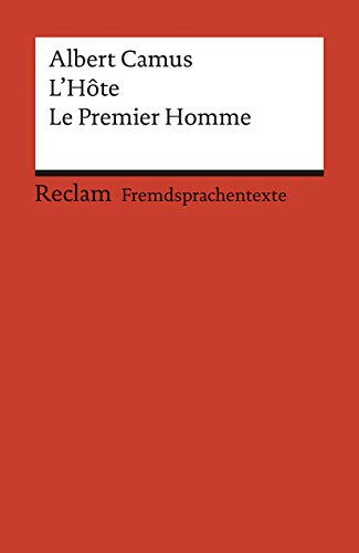 L'Hôte. Le Premier Homme: Extraits d’un roman inachevé. Französischer Text mit deutschen Worterklärungen. B2 (GER)