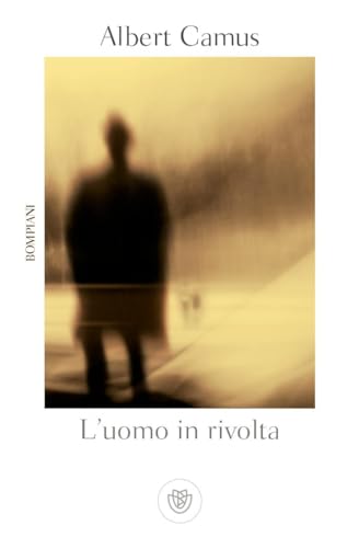 L'uomo in rivolta (Tascabili. Saggi) von Bompiani